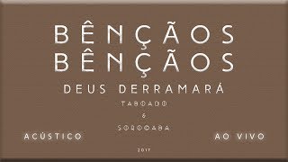 Taboado e Sorocaba - Bênçãos, Bênçãos Deus derramará (Audio)