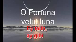 O Fortuna ( Türkçe Çeviri)