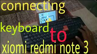 ??How to connect keyboard  to xiaomi redmi Note 3??