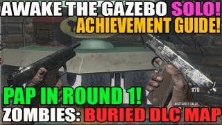 "Awaken The Gazebo" Achievement in SOLO Tutorial PAP a gun in Round 1 Buried Zombies DLC