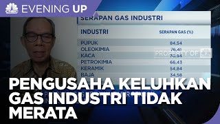 Pasokan Gas Industri Tidak Merata, Ini Kata Pengusaha