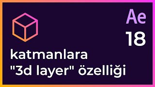 #18 Sıfırdan Adobe After Effects CC 2018 Dersleri - 3D Layer Özelliği