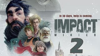 Прохождение Impact Winter #2 - Дом Венди. Кулинарная книга, боевой лук и винтовка