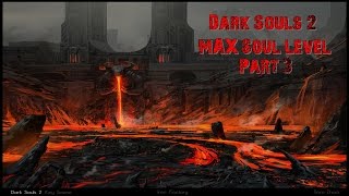 Dark Souls 2 С 1 по 838 Уровень Часть 3
