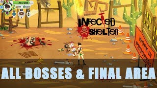 Infected Shelter: All Bosses and Final Area
