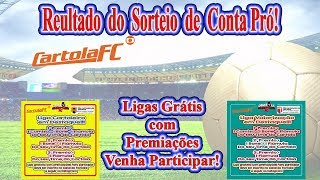 Cartola FC 2019 Resultado do Sorteio + Ligas Grátis com Premiações!