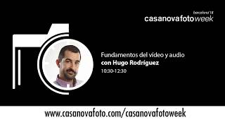 Fundamentos del vídeo y audio, con Hugo Rodriguez