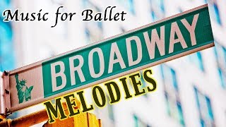 Broadway Melodies for Ballet Class Barre 1 ~ ミュージカル バレエレッスン バー