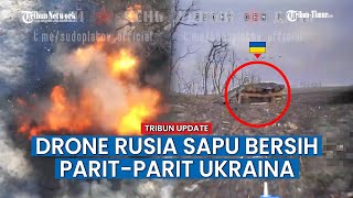 Drone FPV Rusia Intens Hantam Posisi Militer Ukraina