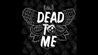 Fraxo and Sex Whales- Dead To Me [LOX CHATTERBOX] {REMIX}