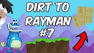 HUGE PROGRESS! | #7 DIRT TO RAYMAN | Growtopia