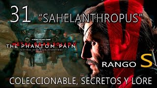 MGS V: The PHANTOM PAIN |  31 "SAHELANTHROPUS"