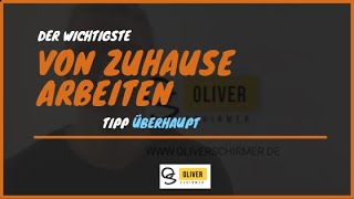 Von zuhause arbeiten - der wichtigste Tipp überhaupt