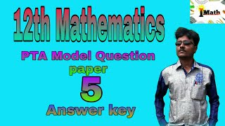 ||12th maths||Tamilnadu new syllabus||PTA model question paper-5||Answer key||
