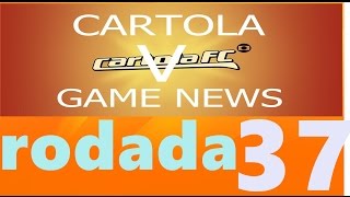 CARTOLA FC - #37 Rodada ( dicas)