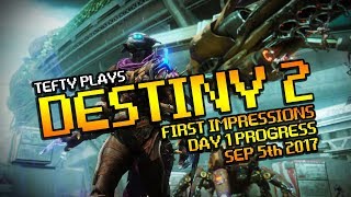 Destiny 2 - First Impressions and Day 1 Warlock Progress! Sep 5th 2017