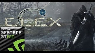 ELEX Gameplay On Geforce GT 610