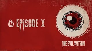 The Evil Within Эпизод 10 "Инструмент Мастера" ( Русская озвучка)