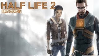 HALF-LIFE 2 - Episodio 3 - Lancha