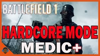Battlefield 1 BATTLEFEST - CONQUEST - HARDCORE MODE - MEDIC (XB1)