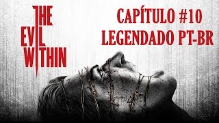 The Evil Within (PS3) - Capítulo 10 / Chapter 10 - LEGENDADO PT-BR