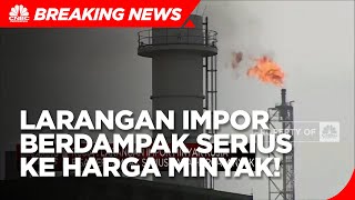 Rusia: Larangan Impor Bisa Berdampak Serius Pada Harga Minyak!