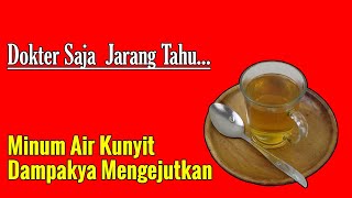 MINUM AIR KUNYIT SETIAP HARI, INILAH DAMPAKNYA UNTUK TUBUH
