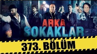 ARKA SOKAKLAR 373. BÖLÜM | FULL HD