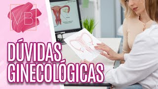 Dúvidas de consultório do ginecologista - Você Bonita (31/10/19)