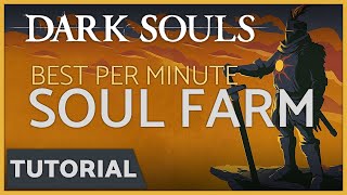 Dark Souls: Best Soul Farming Method - Highest Souls Per Minute