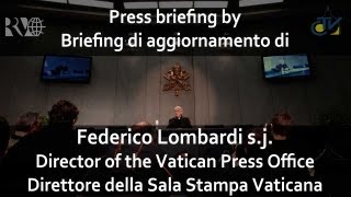 Press briefing by Federico Lombardi s.j.