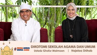 Hidup Bersama Al-Qur'an Edisi Ramadan Eps. 10:  Dikotomi Sekolah Agama dan Umum