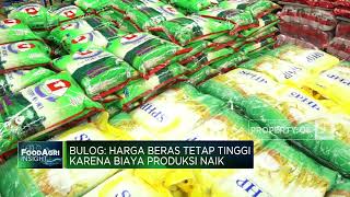 Dirut BULOG Ungkap Harga Beras Tidak Akan Turun, Ini Penyebabnya