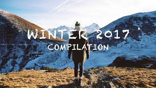 Best Of WINTER Mix 2017/2018 - Indie/Chill/Electronic Compilation ♪ Chill Mix #