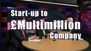 BCL09 From Business Start up to a Multimillion Pound Company