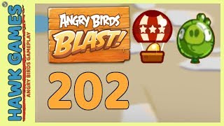 Angry Birds Blast Level 202 - 3 Stars Walkthrough, No Boosters