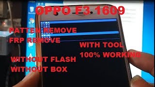 Oppo f3 cph1609 patten unlock&frp unlock without flash without box 100% tested latest 2018