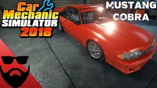 MUSTANG COBRA RESTORATION! | CAR MECHANIC SIMULATOR 2018