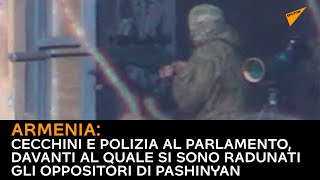 Armenia: cecchini e polizia al parlamento, davanti al quale si sono riuniti oppositori di Pashinyan