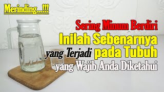 JANGAN MAIN-MAIN... INILAH YANG AKAN TERJADI JIKA ANDA SERING MINUM AIR SAMBIL BERDIRI