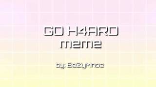~MEME~GO H4RD~AVAKIN MV~