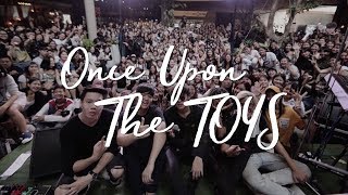 Once Upon The TOYS มันก็อาจจะเป็นครั้งเดียว The First Meet Concert