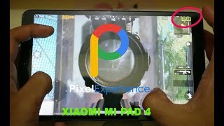 Test PUBG MI PAD 4 Pixel Experience mobile Game FPS with HEX editor , GLTOOL