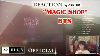 BTS (방탄소년단) - Magic Shop || 69KLUB REACTION