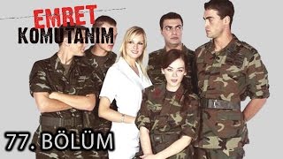Emret Komutanım 77. Bölüm Tek Parça