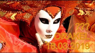 ??? ORAKEL: 16.03.2019