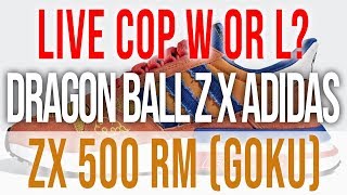 LIVE COP: DRAGON BALL Z X ADIDAS ZX 500 RM "GOKU"