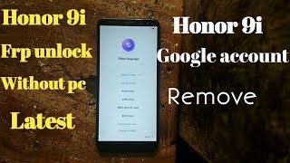 Honor 9i frp unlock without pc 100%
