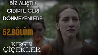 Kırgın Çiçekler 52.Bölüm - Cemre'den duygusal konuşma!