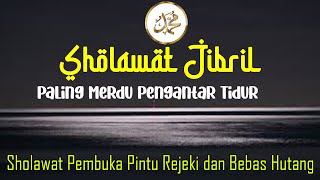 SHOLAWAT VIRAL MERDU PENARIK REZEKI || SHOLAWAT MERDU PENGANTAR TIDUR